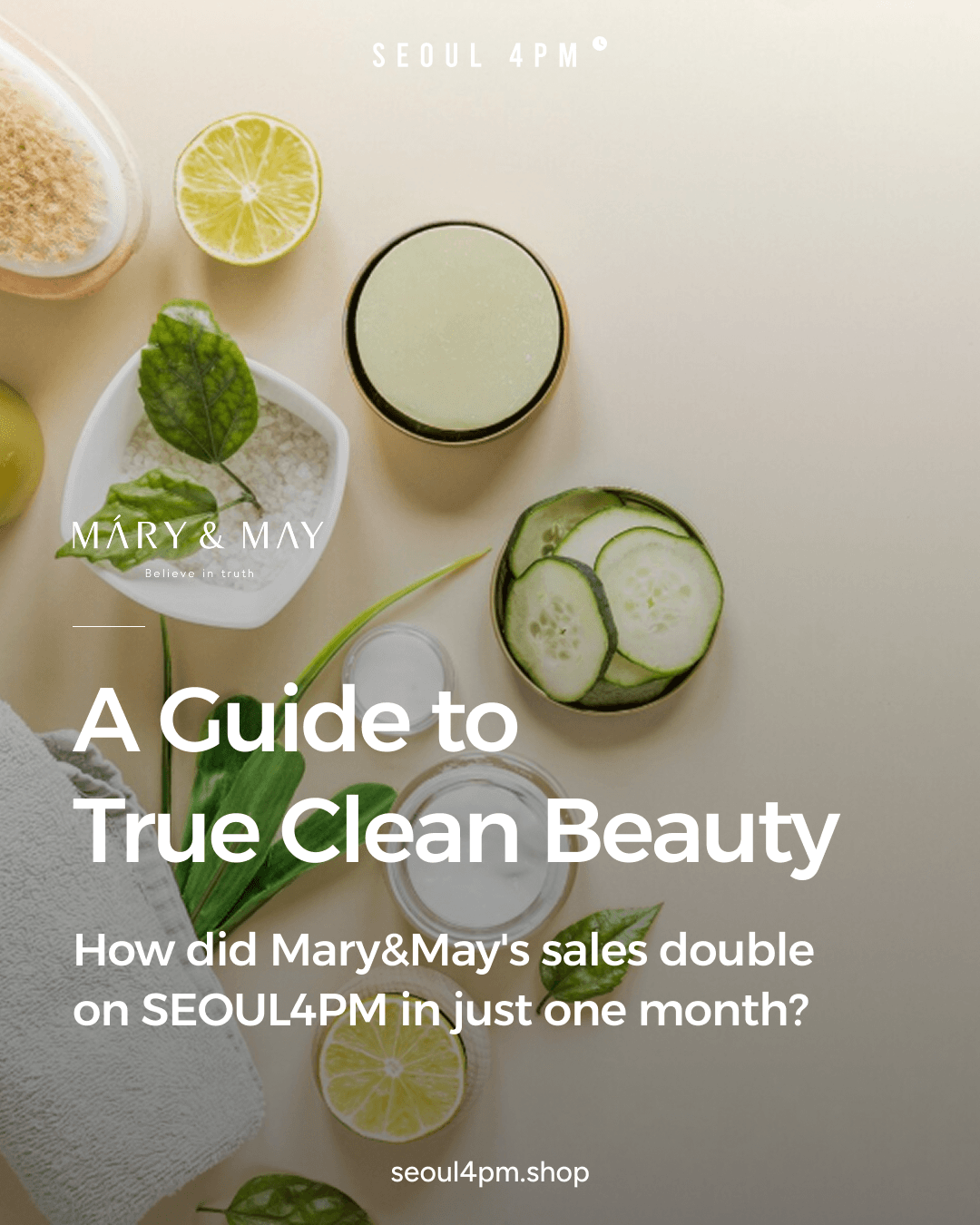 A Guide to True Clean Beauty : MARY&MAY