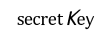 SECRET KEY