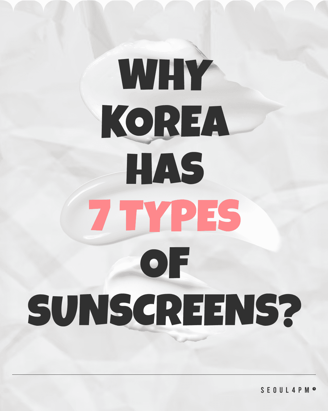 Why Korea has 7 types of sunscreens?