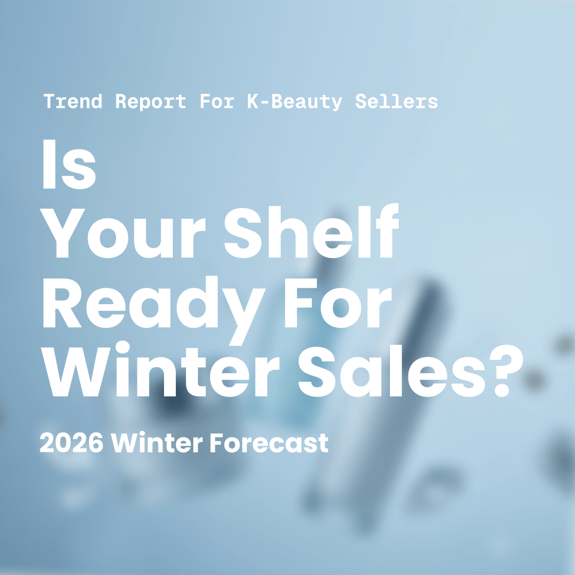 2026 Winter Sourcing Forecast